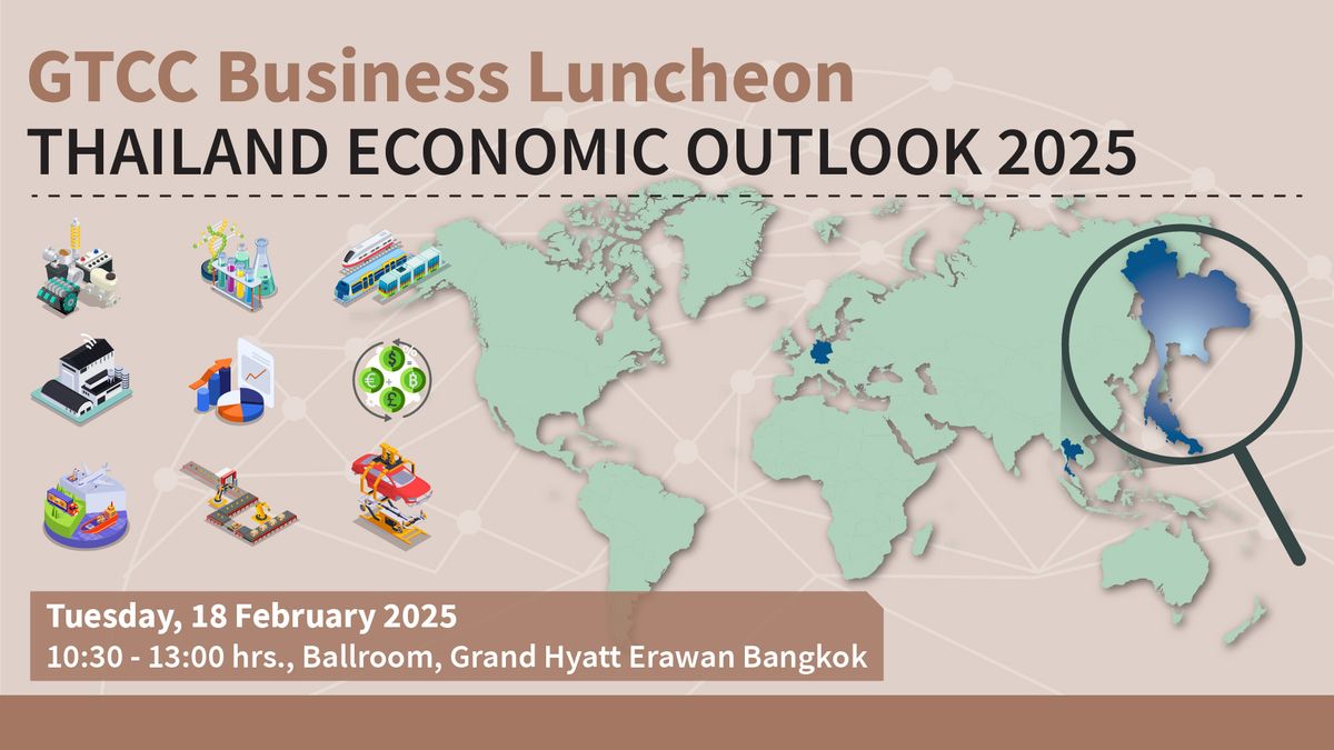 GTCC Business Luncheon - Thailand Economic Outlook 2025