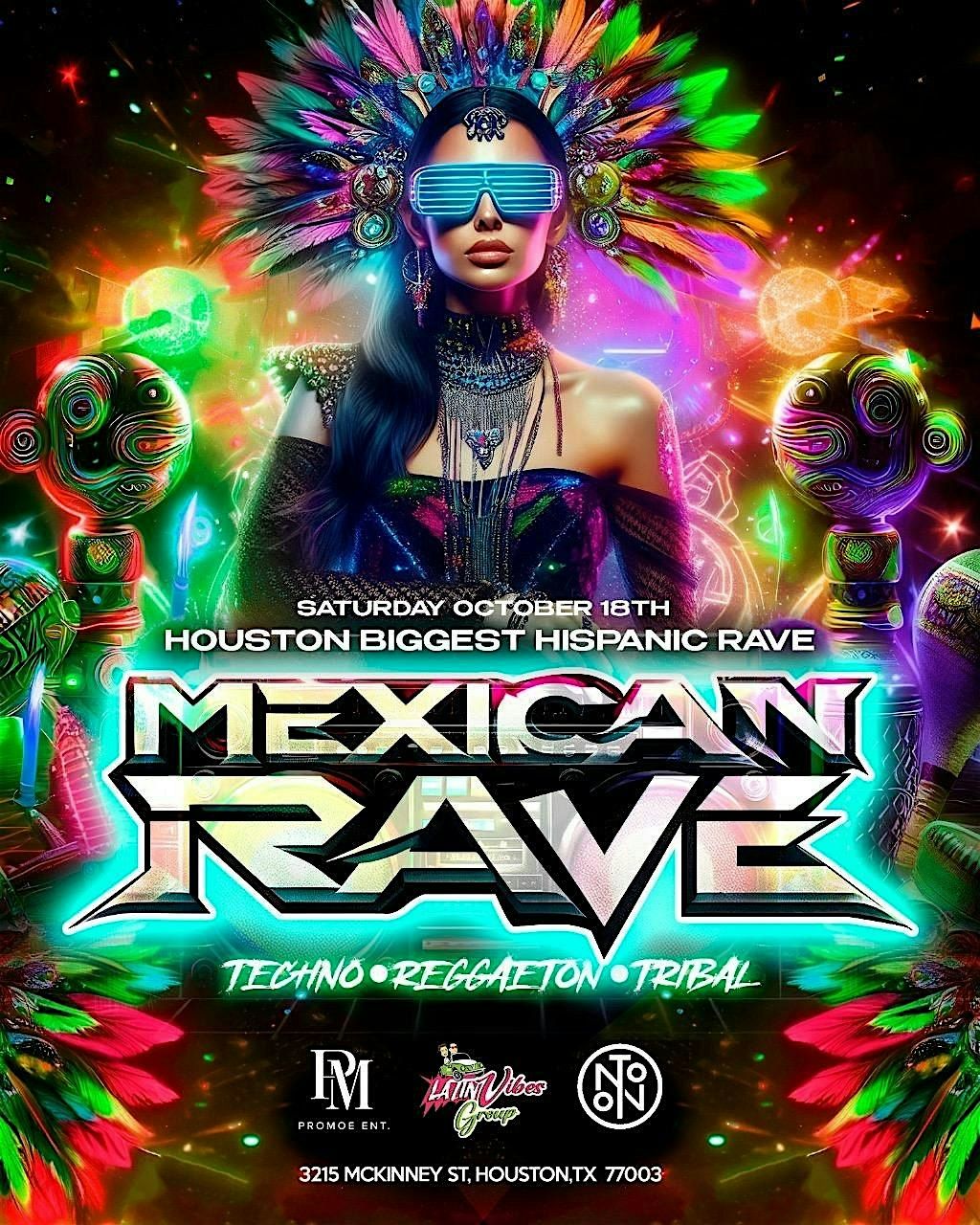 Houston's Biggest Mexican Rave: Techno, Reggaeton & Tribal @ NOTO Houston