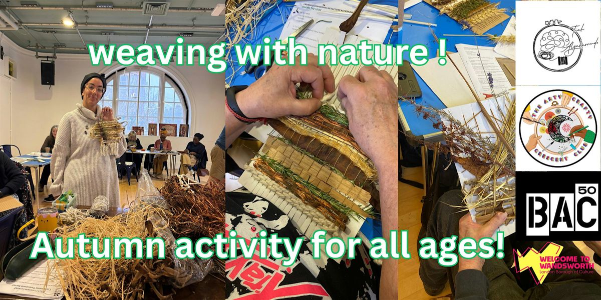weaving with nature ! Autumn workshop for all ages !