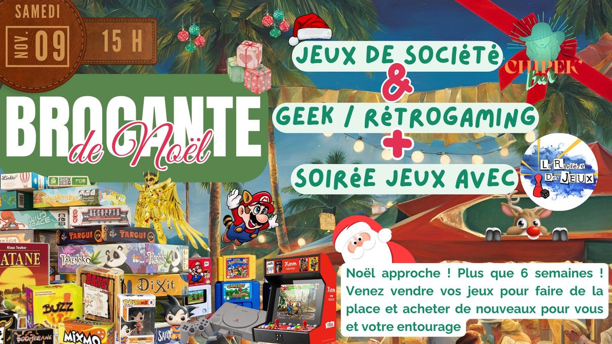 La Brocante de No\u00ebl sp\u00e9ciale Jeux de soci\u00e9t\u00e9 & Jeux\/Jouets Geek R\u00e9trogaming + soir\u00e9e jeux de soci\u00e9t\u00e9