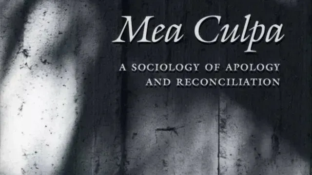 Philosophy Friday: Mea Culpa: A Sociology of Apology ... - Nicholas Tavuchis