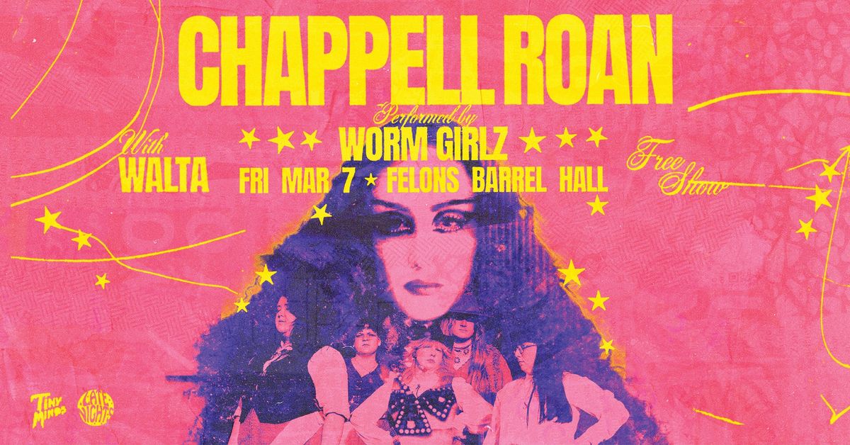 Chappell Roan: Performed by Worm Girlz (w\/ Walta)