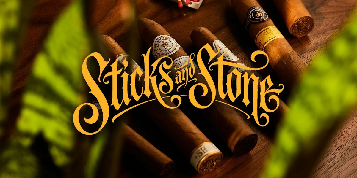 STICKS AND STONE ANNUAL CIGAR FEST