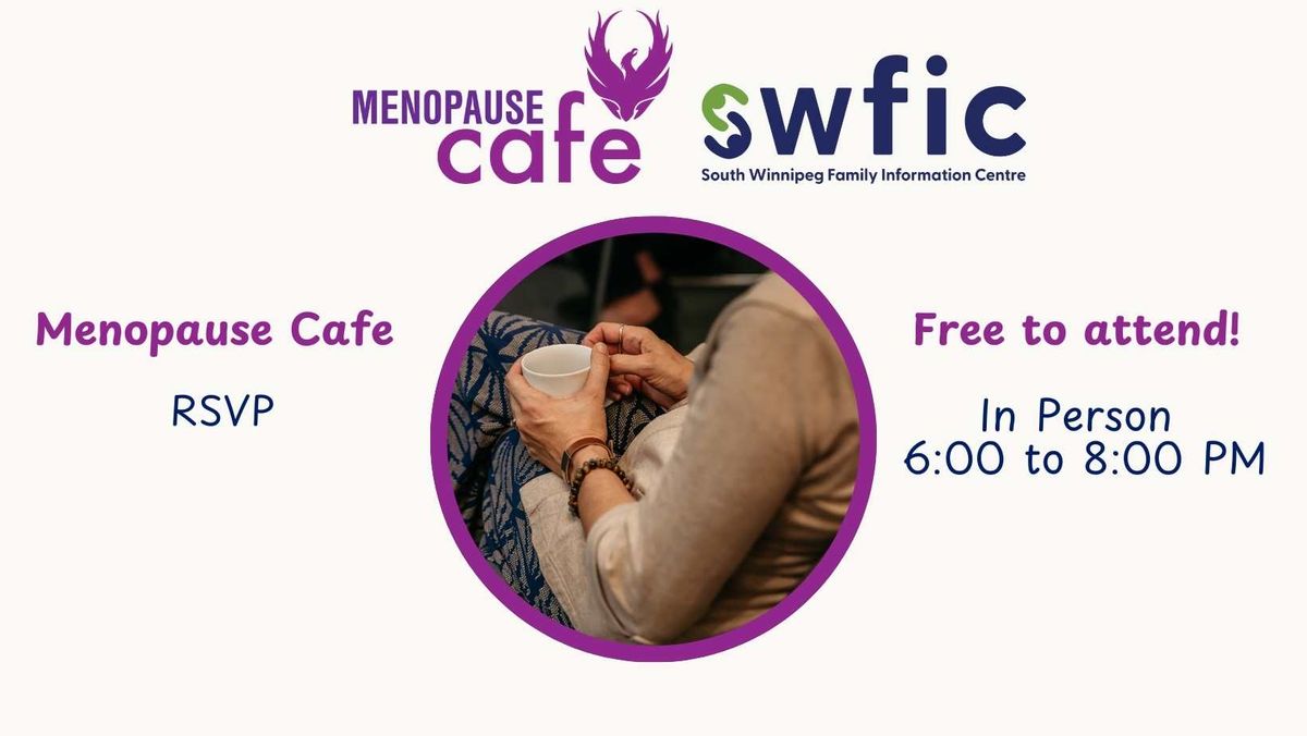 Menopause Cafe @SWFIC! Free for all! 