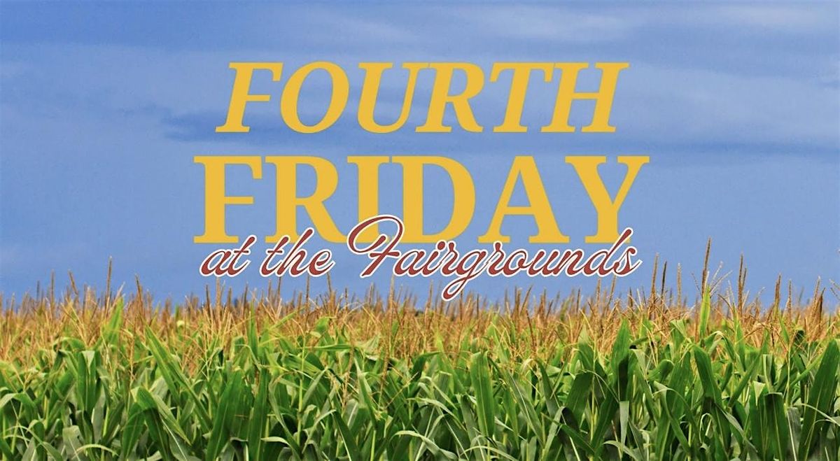 Fourth Friday at the Fairgrounds (October)