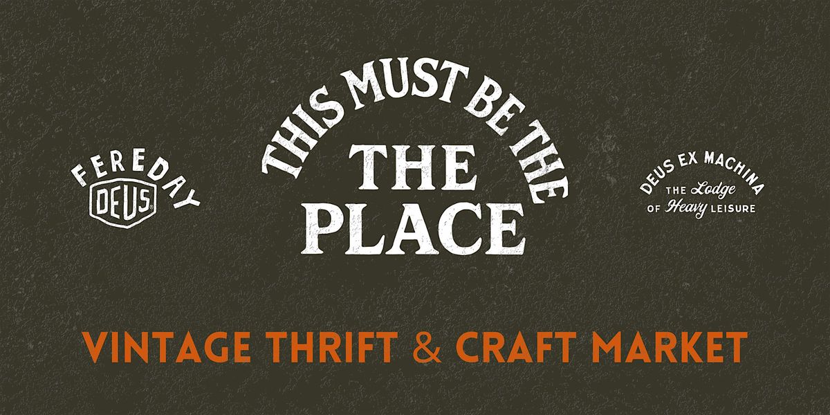 Deus x Fereday \u2014 Vintage, Thrift & Craft Market