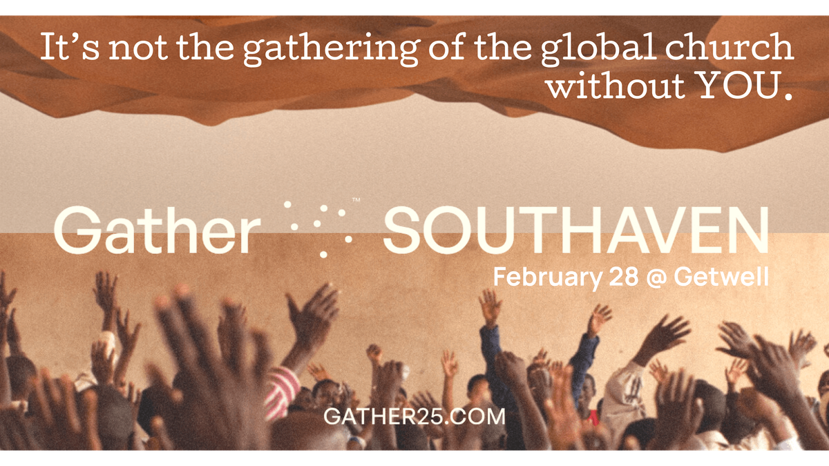 GATHER 25 - SOUTHAVEN