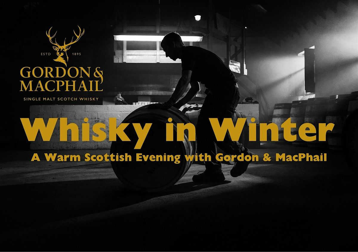 Whisky in Winter - A warm Scottish Evening with Gordon & McPhail
