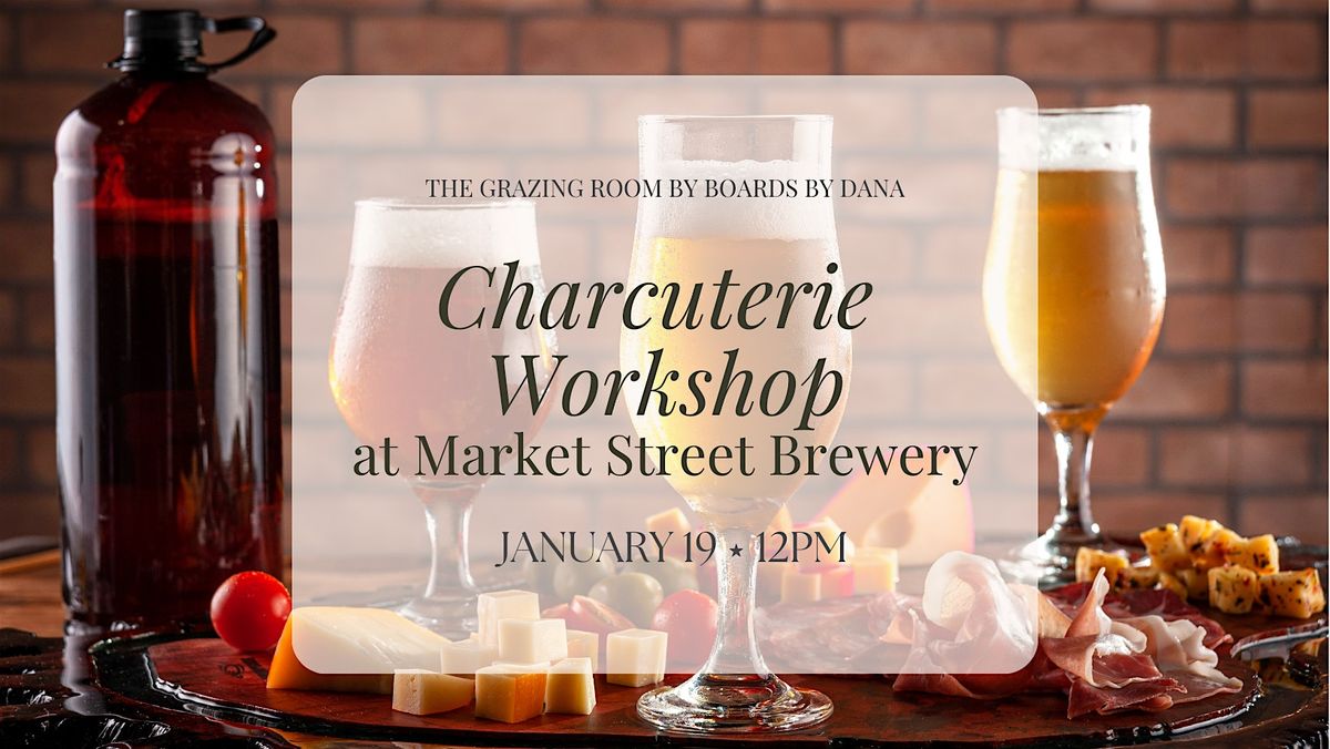 Charcuterie Workshop at Market Street Brewery