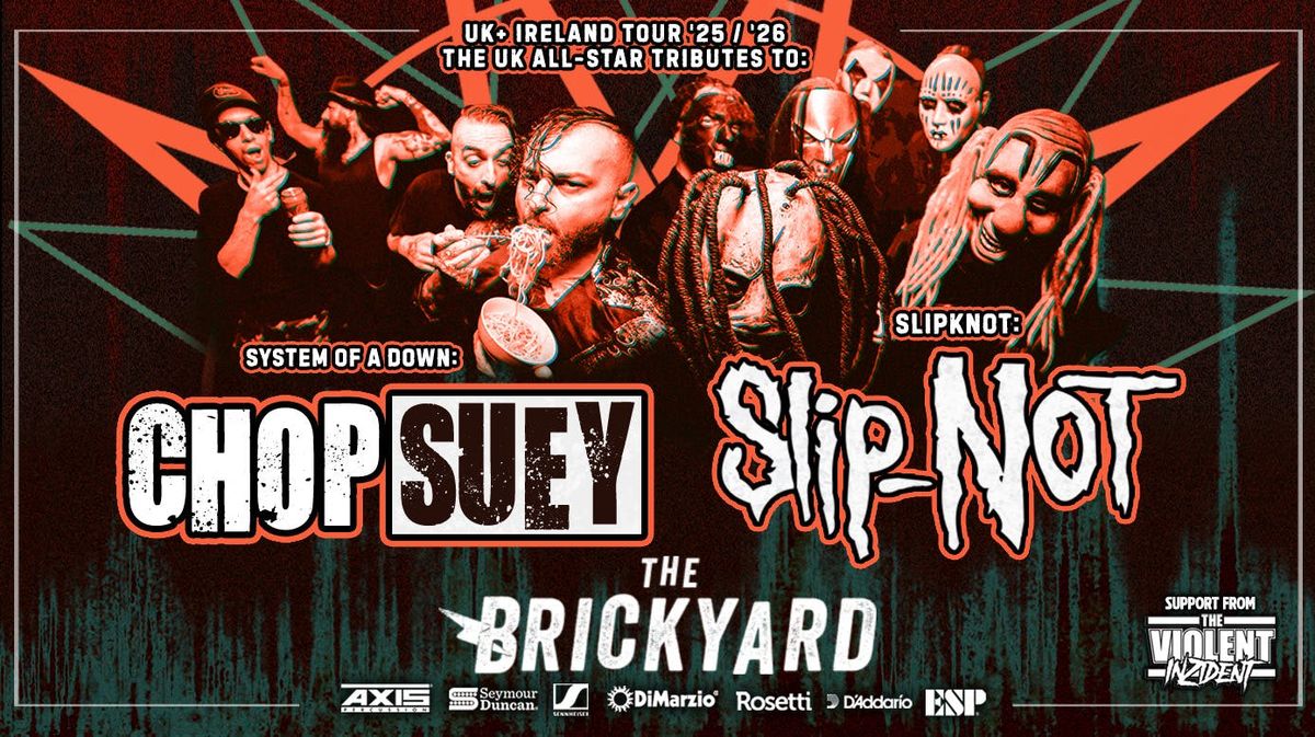  CHOP SUEY \/ SLIP-NOT \/ THE VIOLENT INZIDENT