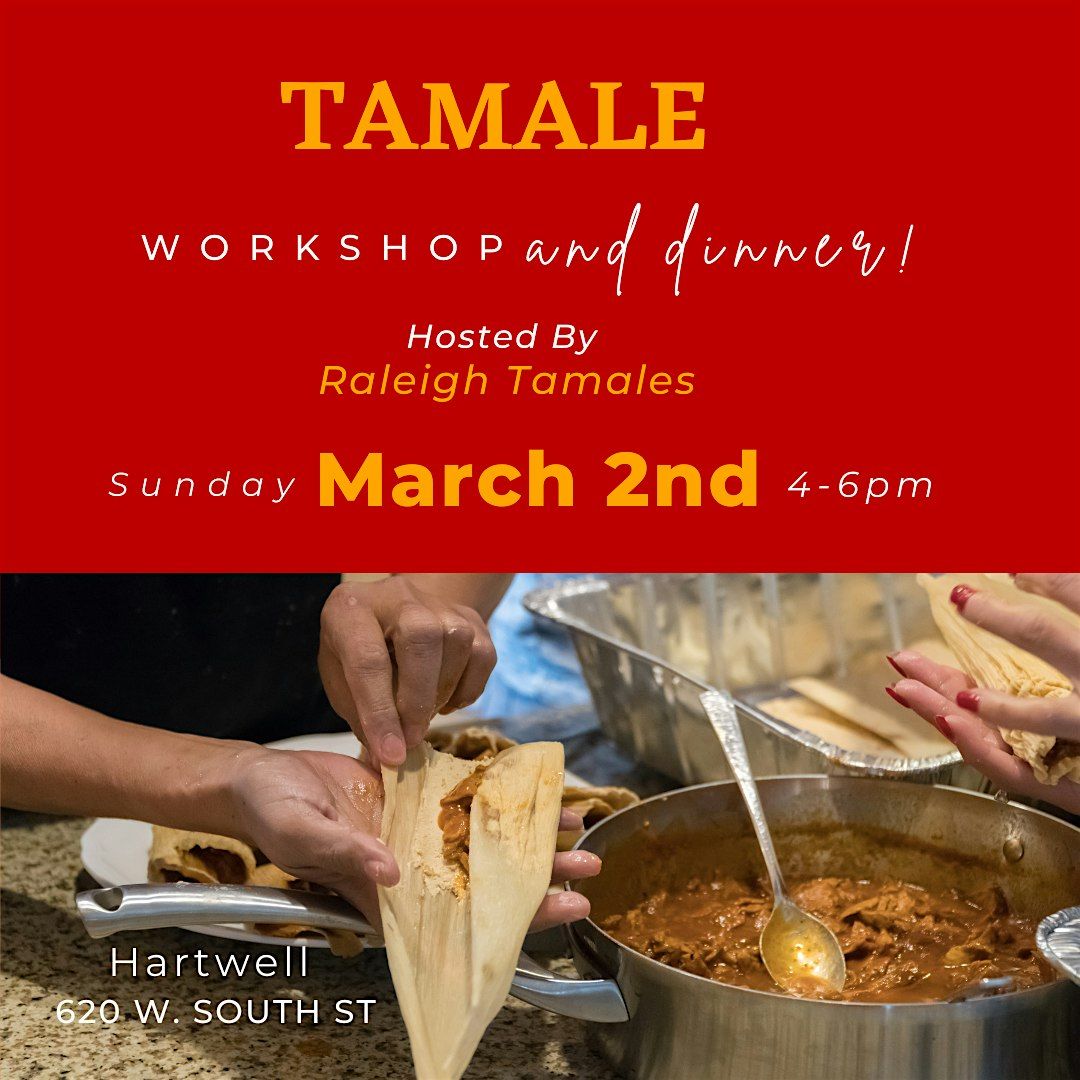 Tamale Workshop and Dinner with Raleigh Tamales