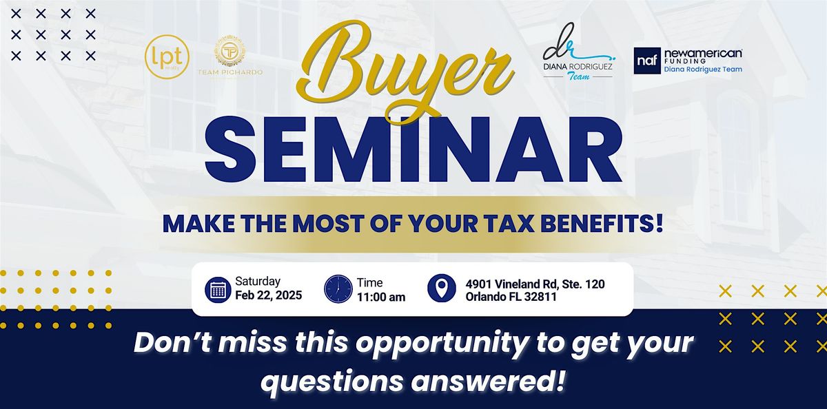 Buyer Seminar: MAKE THE MOST OF YOUR TAX BENEFITS!