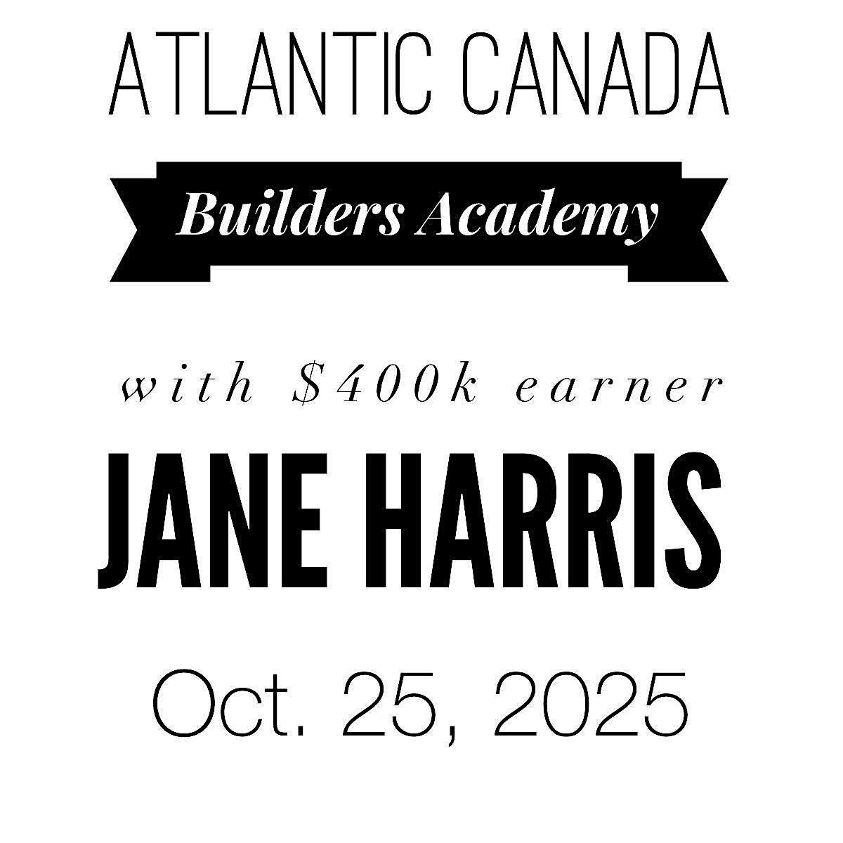 Atlantic Canada Builders Academy presents Jane Harris