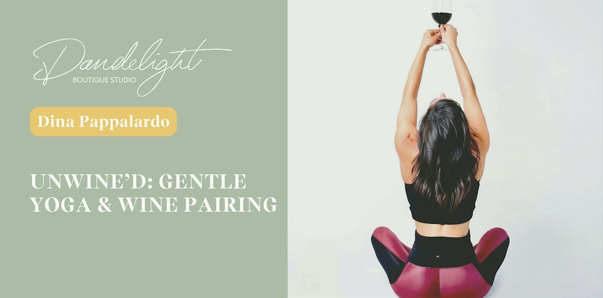 UnWINEd with Dina: Gentle Yoga + Wine Pairing