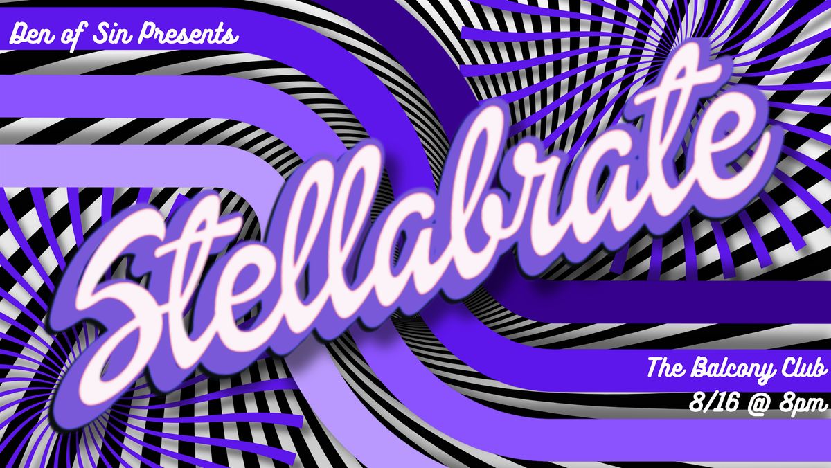 Den of Sin Presents: Stellabrate