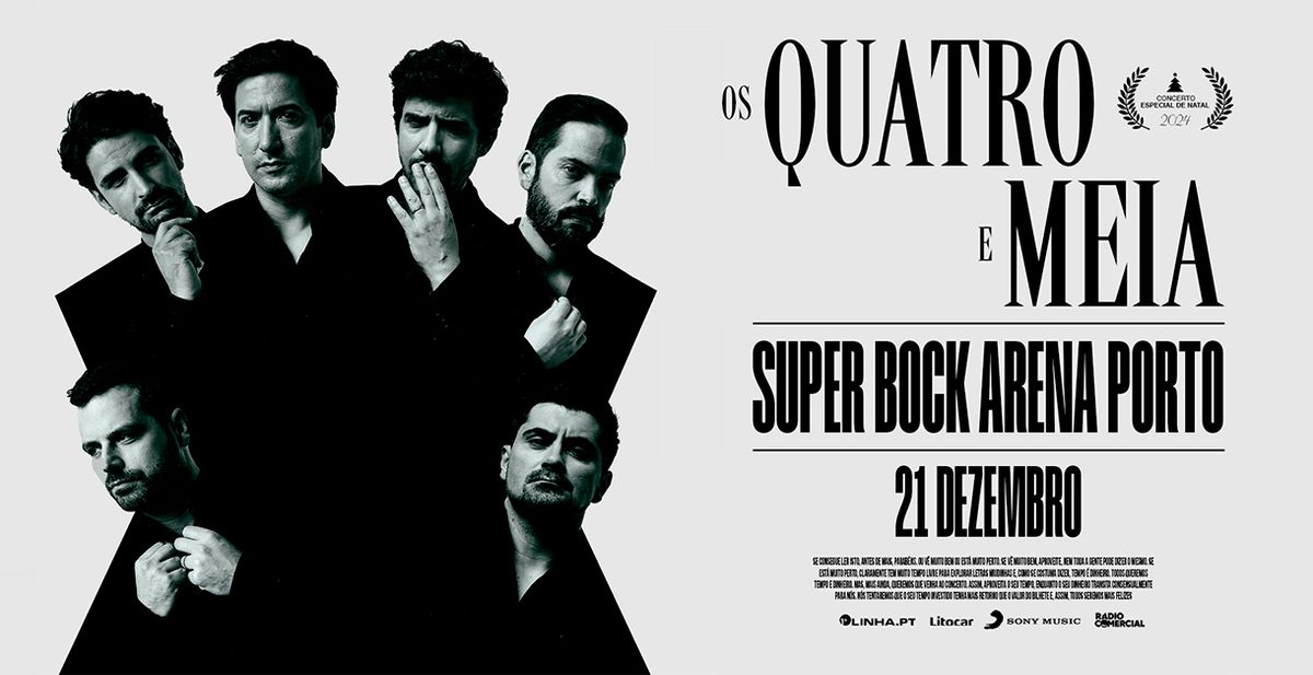 Os Quatro e Meia - Super Bock Arena, Porto 