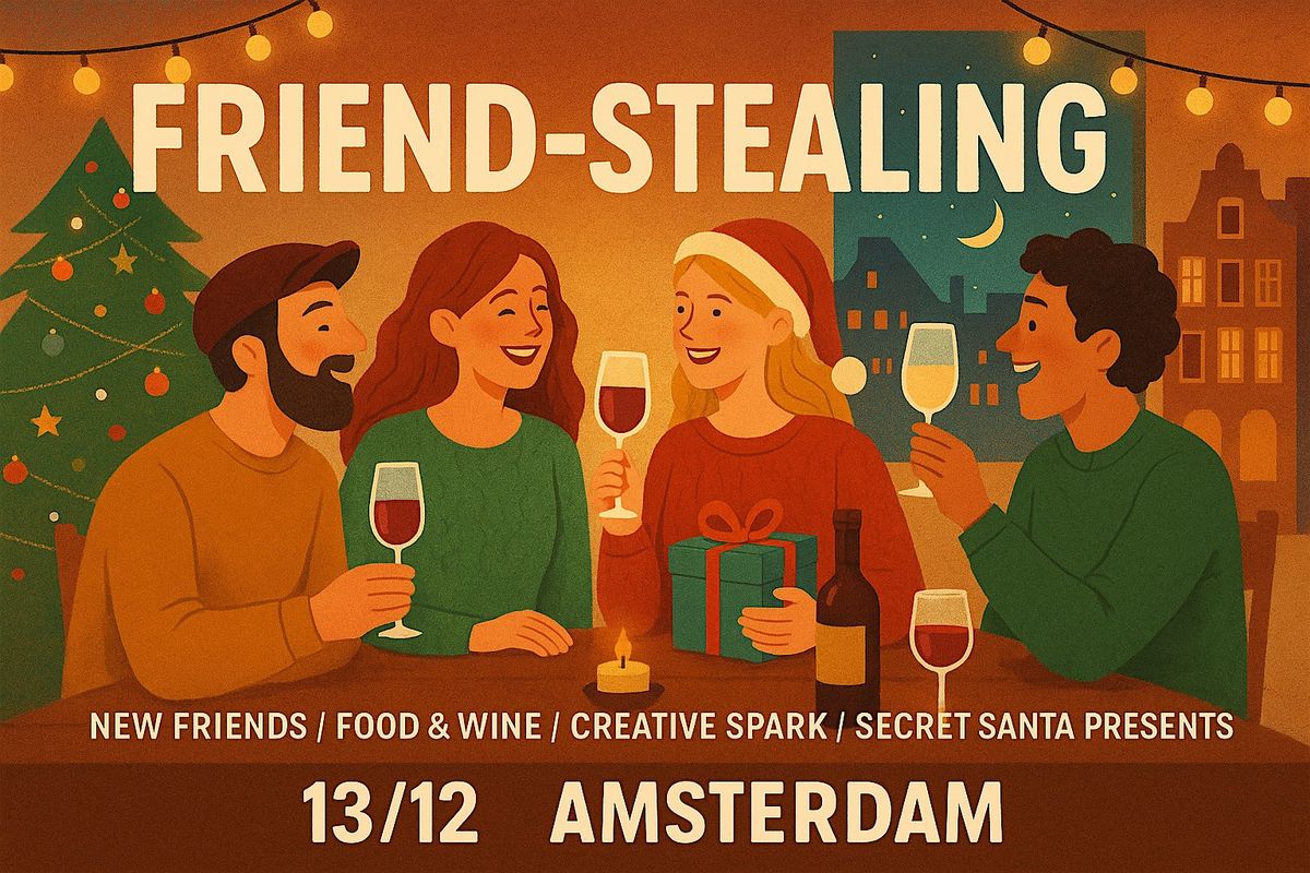 FRIENDS-STEALING NIGHT (Amsterdam Edition)