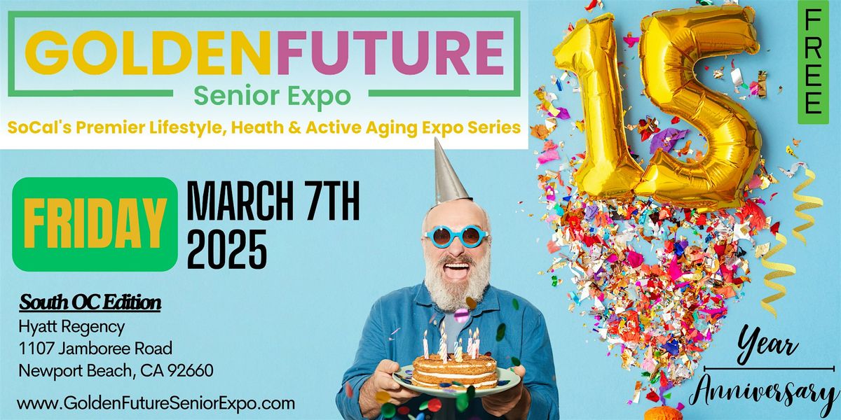 15th Annual Golden Future Senior Expo - South OC Edition