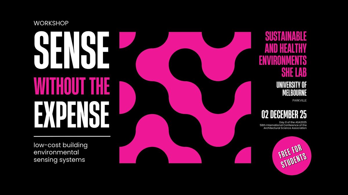 Sense Without the Expense Workshop: low-cost environmental sensing systems