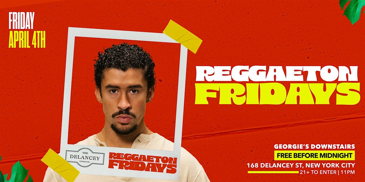 Reggaeton FRIDAYS @The Delancey