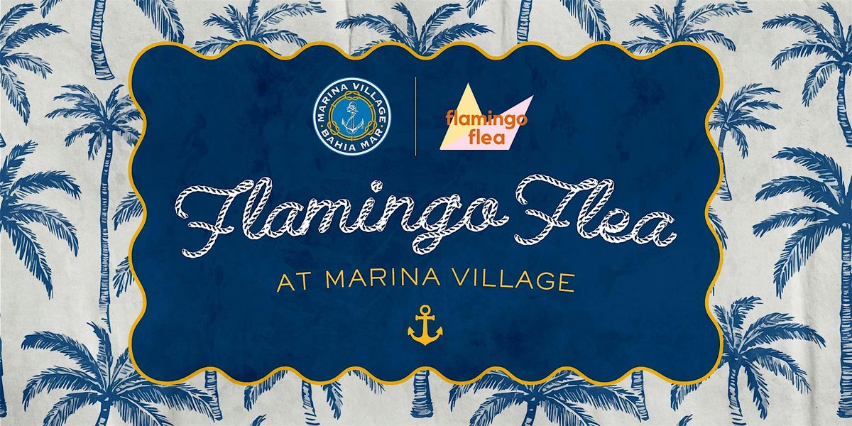 Flamingo Flea | Marina Village