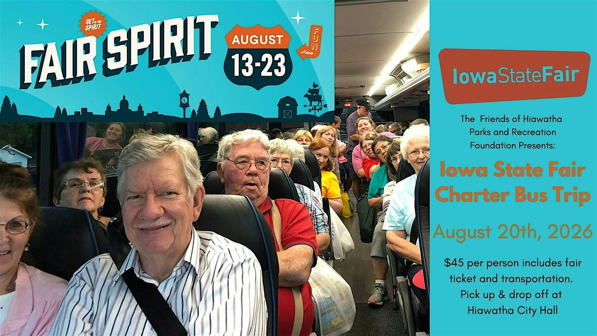 Nothing Compares to the Iowa State Fair- Hiawatha Bus Trip 2026