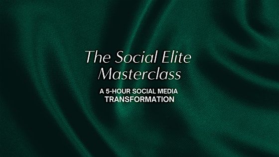 The Social Elite Masterclass