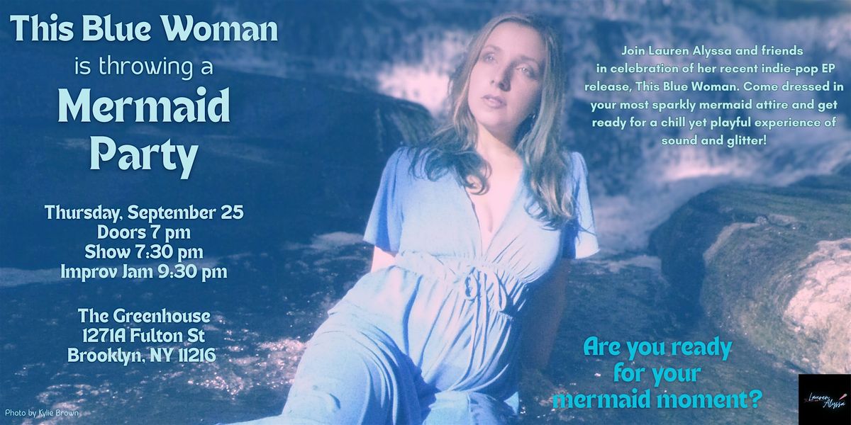 This Blue Woman EP Release\/Mermaid Party - NYC Edition!
