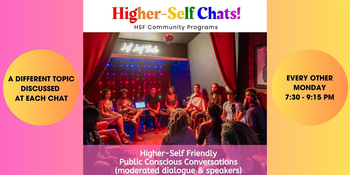 HIGHER-SELF CHATS: A Higher-Self Friendly Community Program