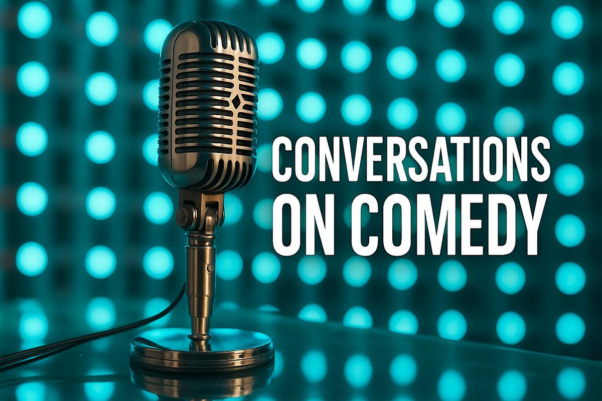Conversations on Comedy