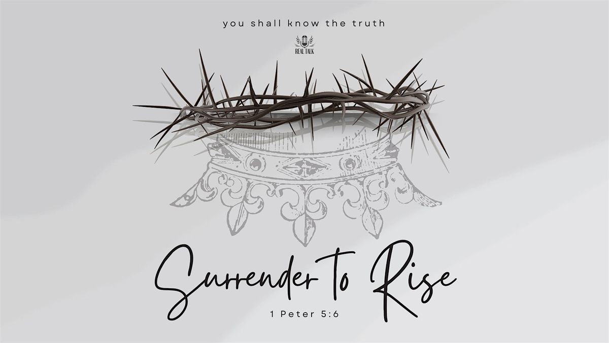 Real Talk: Surrender to Rise