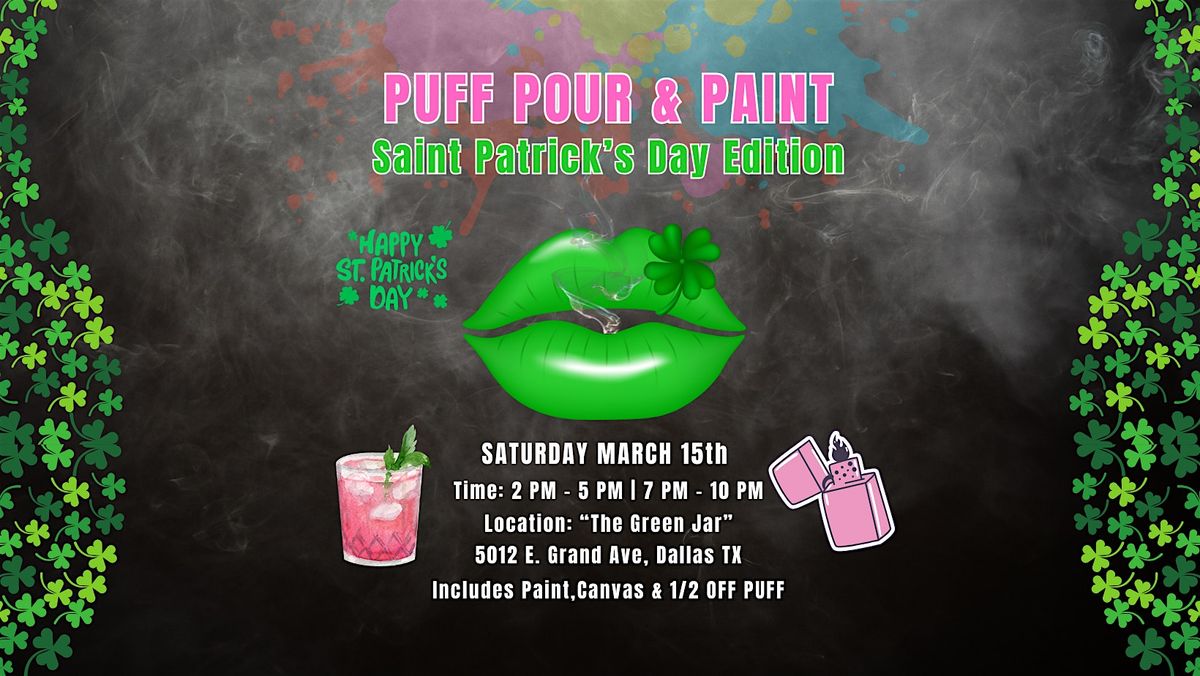 Puff Pour & Paint | St. Patrick's Day Edition