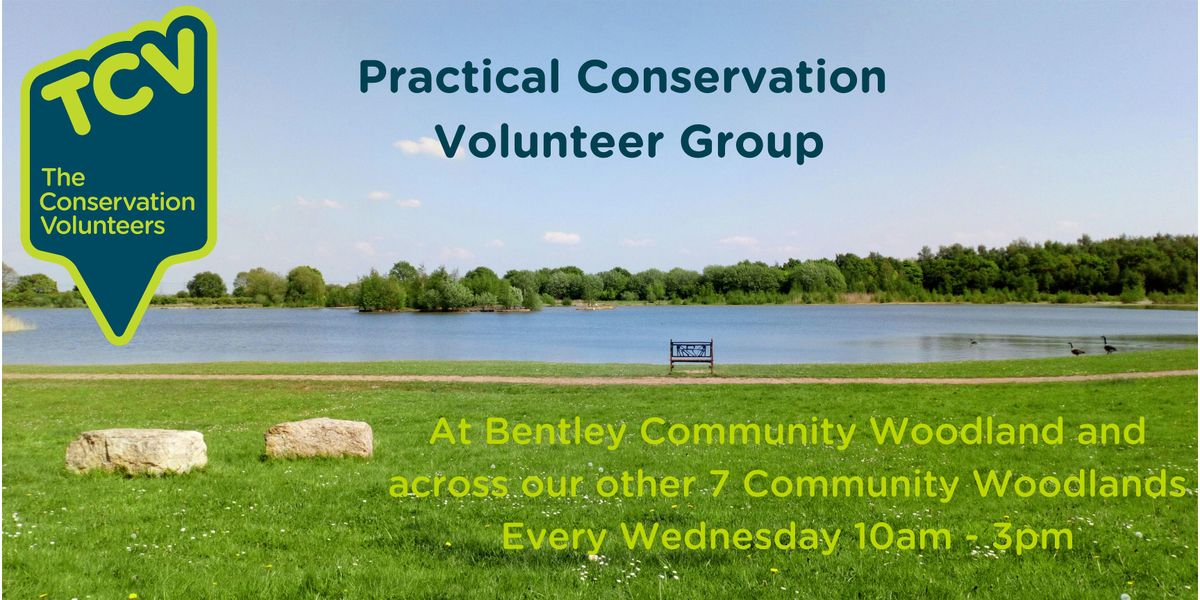 Practical Conservation Volunteer Group at Bentley Community Woodland