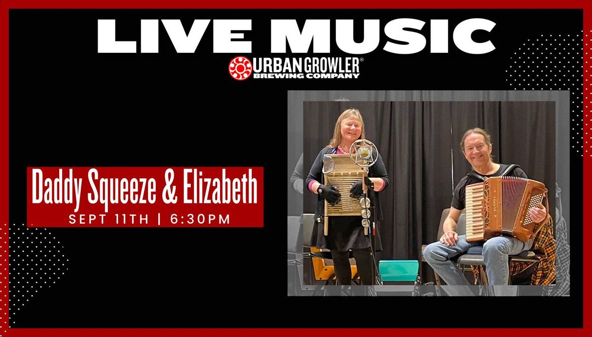 Live Music at Urban Growler: Daddy Squeeze + Elizabeth