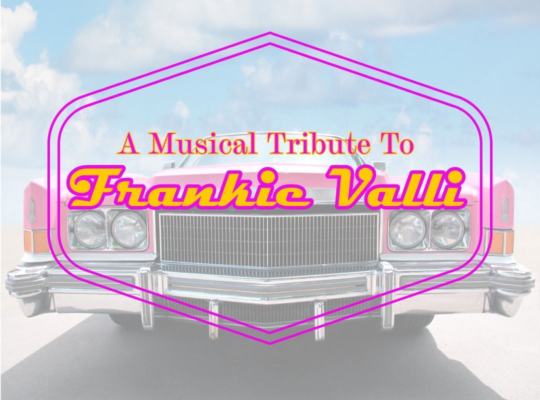 Frankie Valli Tribute