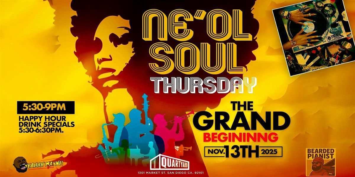 Ne'Ol Soul Thursday: The Grand Beginning