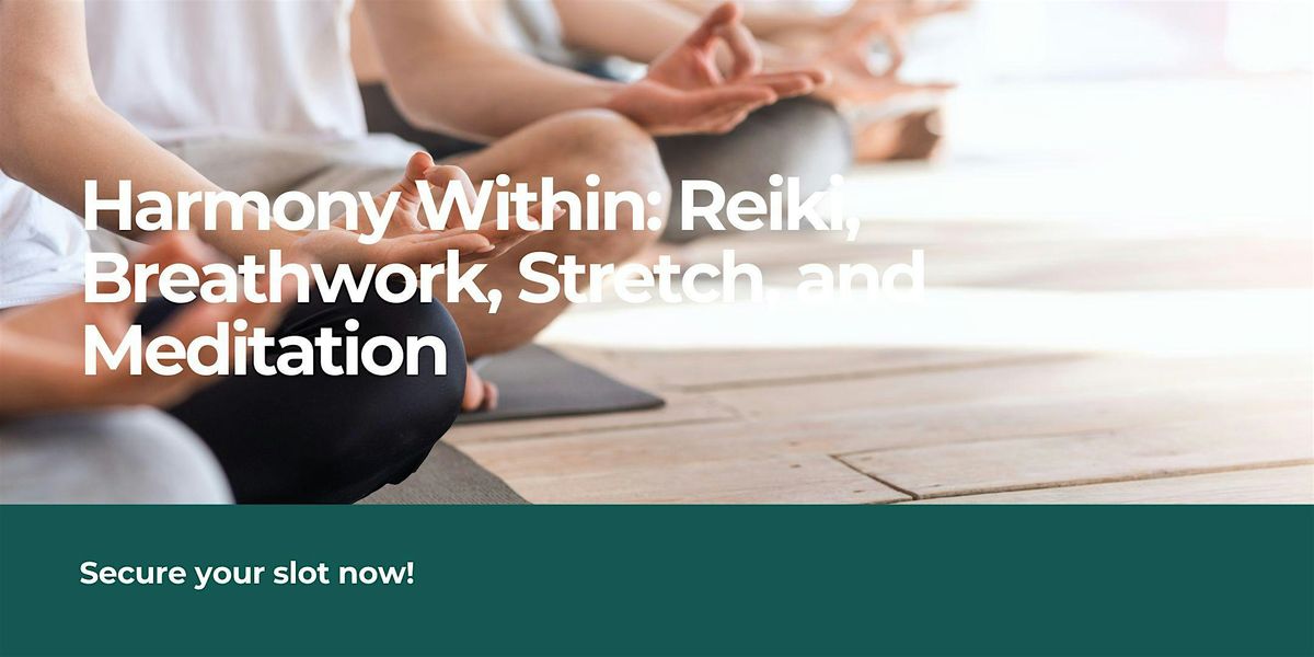 Harmony Within: Reiki, Breathwork, Somatic Stretch, & Meditation in Orlando