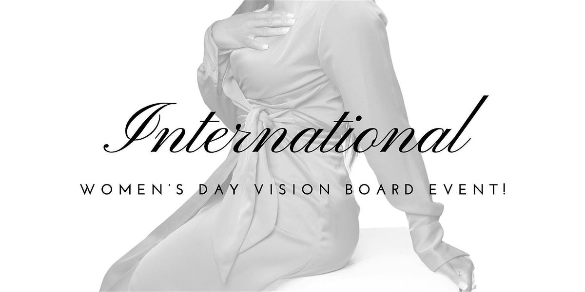 Celebrating International Women's Day Vision Board Event