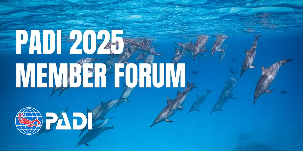 PADI 2025 Member Forum - Townsville