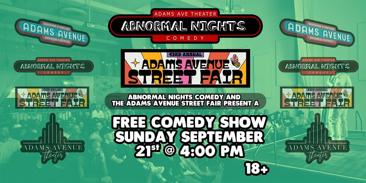 Abnormal Nights 18+ COMEDY @ ADAMS AVE STREET FAIR ! 9\/21 @ 4PM FREE SHOW!