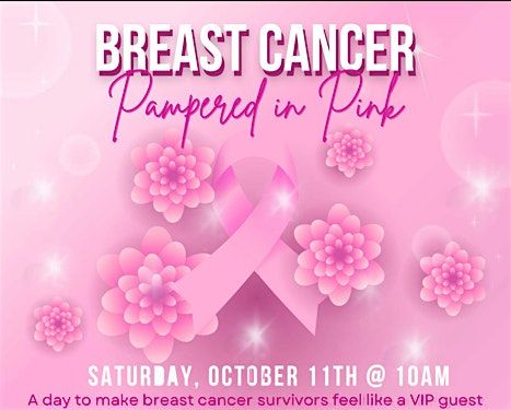 Pampered in Pink: A day of VIP Celebration for Breast Cancer Survivors