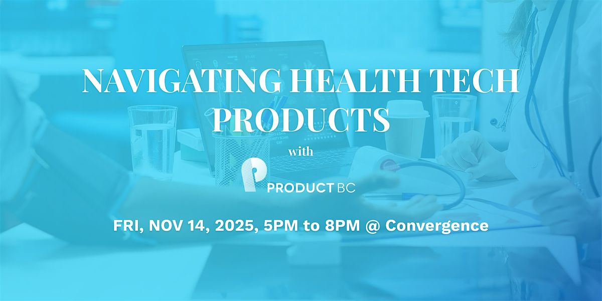 Navigating Health Tech Products with ProductBC