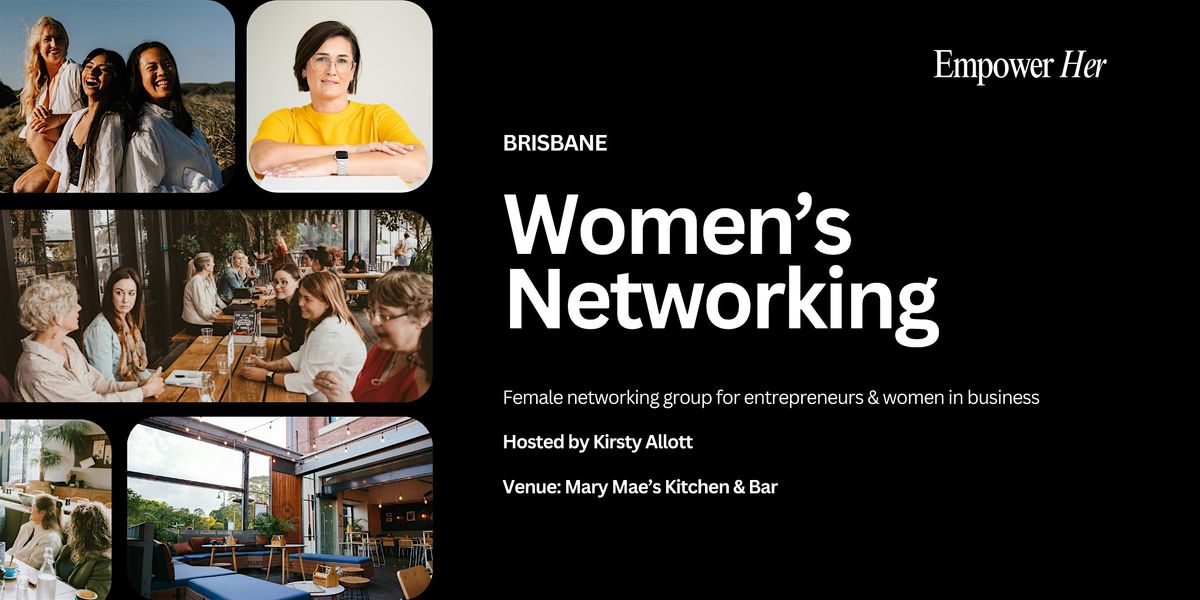 Brisbane - Empower Her Networking - Tapping Into Your Future Self