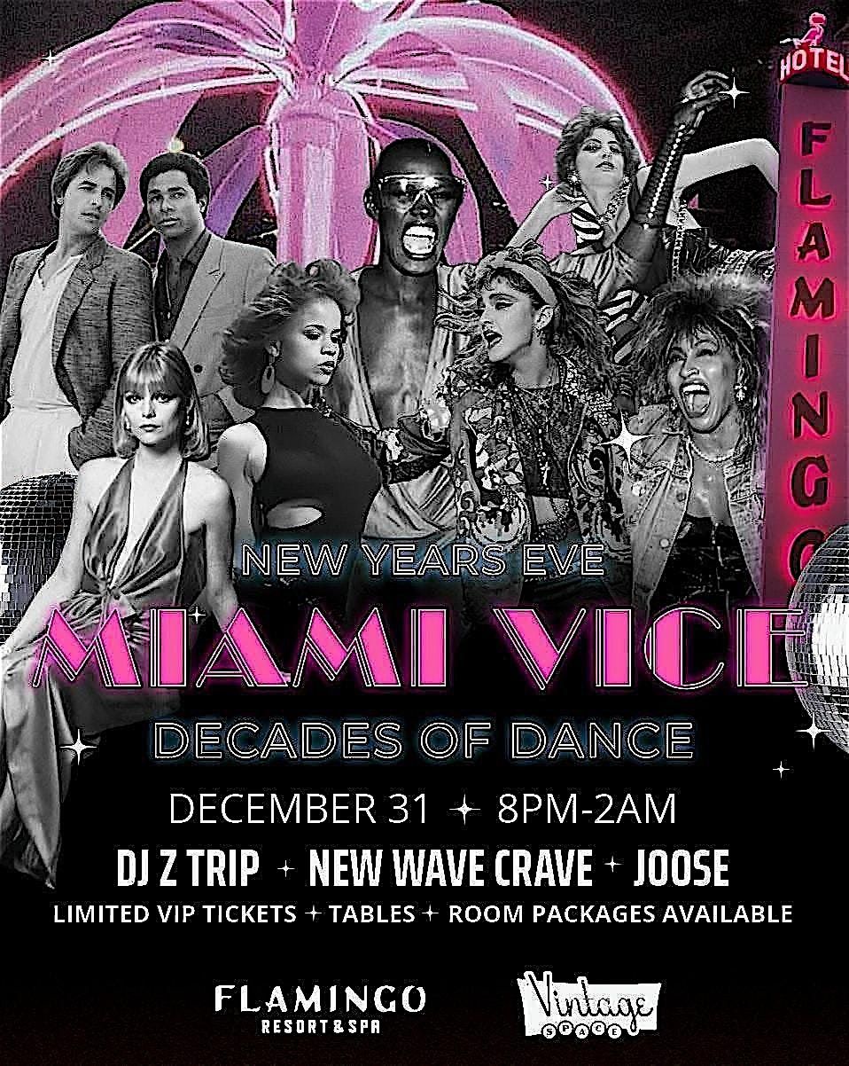Miami Vice - Decades of Dance - New Years Eve 2026 @ The Flamingo Resort