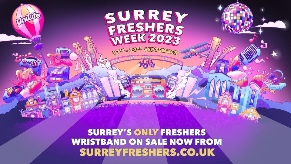 Surrey Freshers Week 2023 | 6 Events - 1 Wristband - 1000s of Students