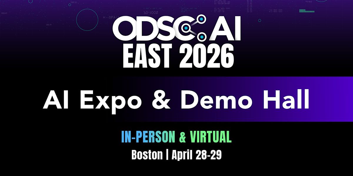 In-Person AI Expo & Open Pass | ODSC AI East 2026