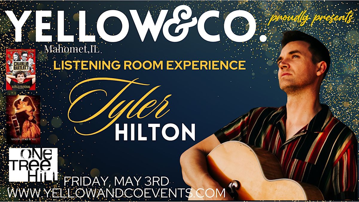 Yellow & Co. presents Singer\/Songwriter Tyler Hilton