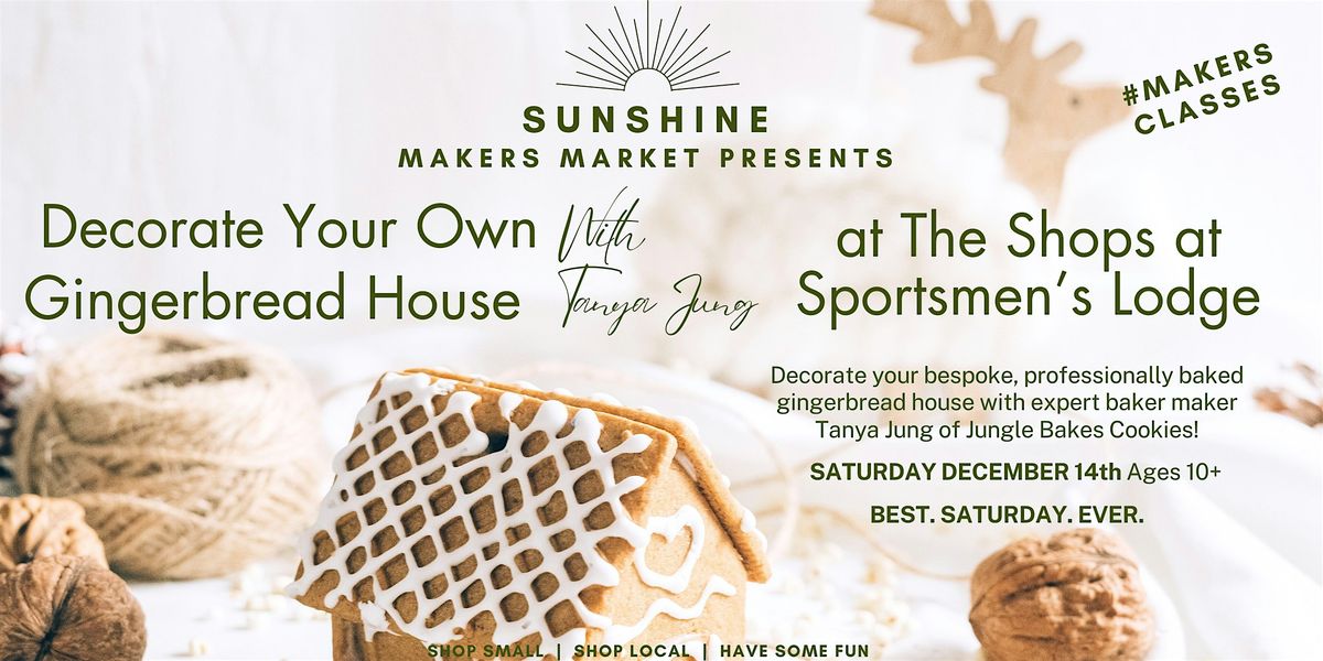 Decorate Your Own Gingerbread House with Tanya Jung at Sportsmen's Lodge