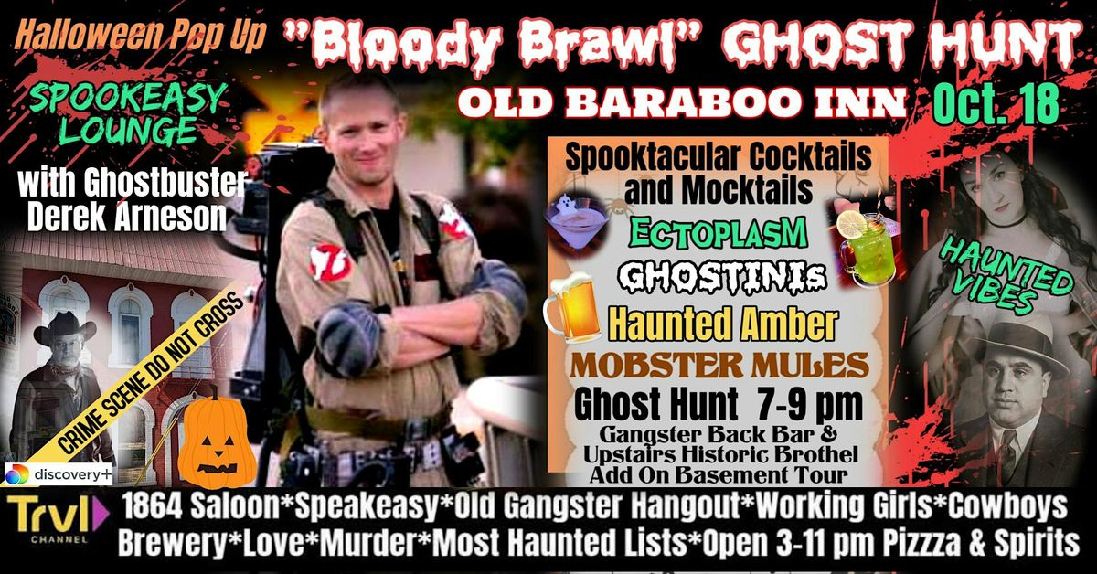 Halloween Pop Up "BLOODY BRAWL" GHOST HUNT in Most Haunted Historic Saloon
