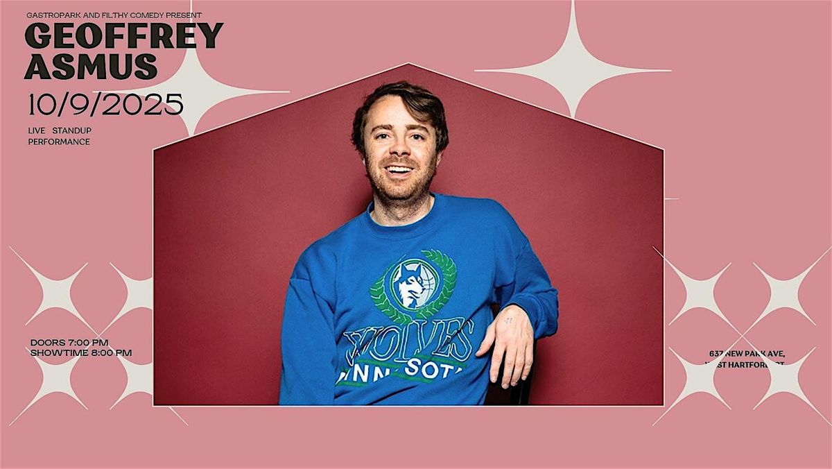 Filthy Comedy Presents: Geoffrey Asmus (Comedy Central, JFL)